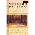 Una Nuestro Destino: Ense��anzas B��blicas Sobre Los ��ltimos Tiempos = Our Destiny
