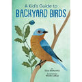 A Kid's Guide to Backyard Birds