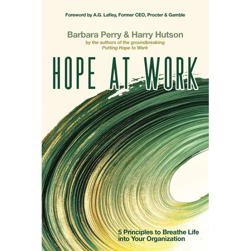 Hope at Work: 5 Principles to Breathe Life into Your Organization