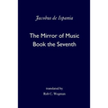 The Mirror of Music: Book the Seventh