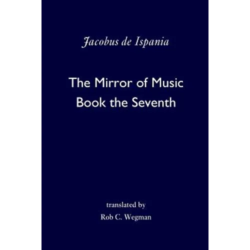 The Mirror of Music: Book the Seventh