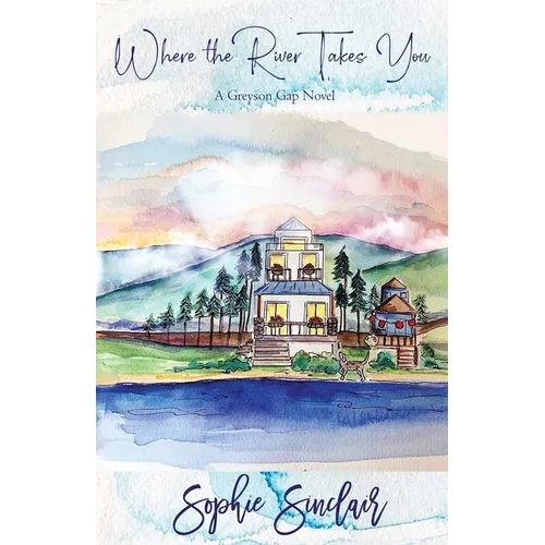Where the River Takes You