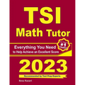 TSI Math Tutor: Everything You Need to Help Achieve an Excellent Score