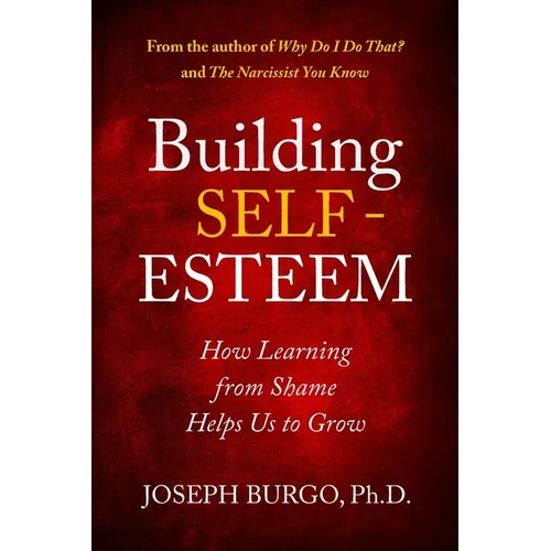 Building Self-Esteem: How Learning from Shame Helps Us to Grow