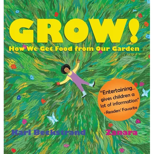 Grow: How We Get Food from Our Garden