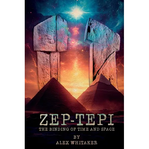 Zep-Tepi: The Binding of Time and Space