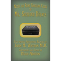 Mr. Sherlock Holmes - Notes on Some Singular Cases: Five Untold Adventures Related by John H. Watson M.D.