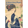 A Silver-Grey Death and Drowning