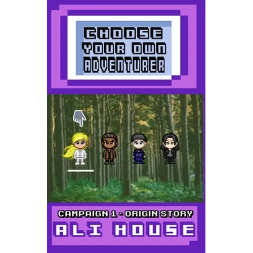 Choose Your Own Adventurer - Campaign 1: Origin Story