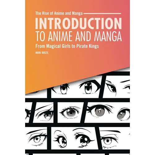 Introduction to Anime and Manga: From Magical Girls to Pirate Kings