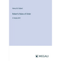 Robert's Rules of Order: in large print