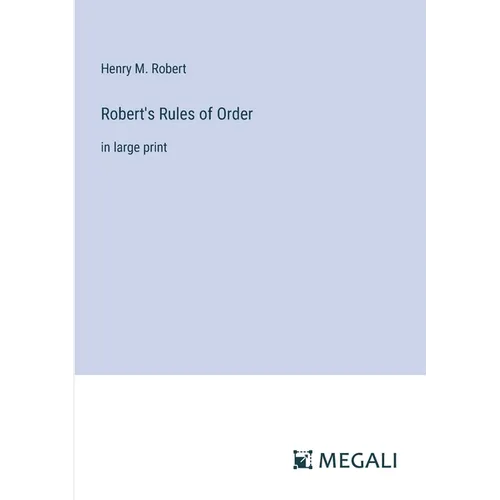 Robert's Rules of Order: in large print