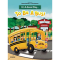 It's A Great Day...To Be A Bus!