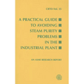 A Practical Guide to Avoiding Steam Purity Problems in the Industrial Plant