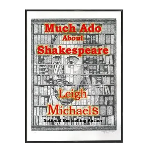 Much Ado About Shakespeare: An Introduction to the Authorship Question