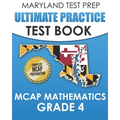 MARYLAND TEST PREP Ultimate Practice Test Book MCAP Mathematics Grade 4: Includes 8 Complete MCAP Mathematics Practice Tests