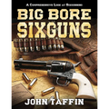 Big Bore Sixguns