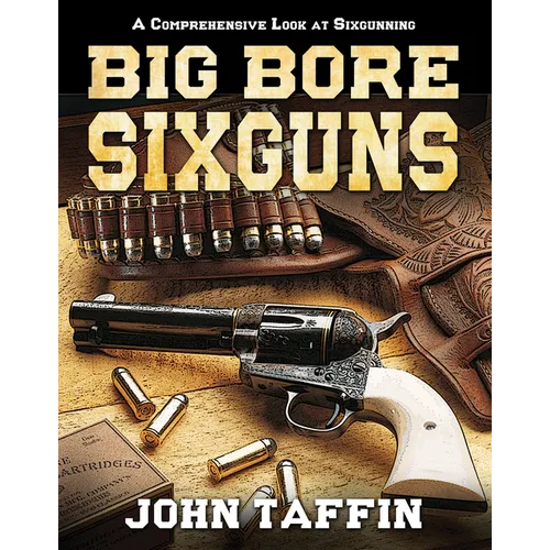 Big Bore Sixguns