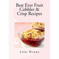 Best Ever Fruit Cobbler & Crisp Recipes