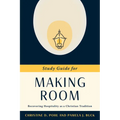 Making Room: Recovering Hospitality as a Christian Tradition