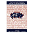 Misty: First Person Stories of the F-100 Fast FACs in the Vietnam War
