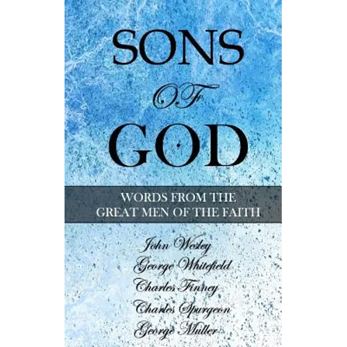 Sons of God: Words from the Great Men of the Faith