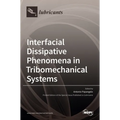 Interfacial Dissipative Phenomena in Tribomechanical Systems