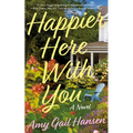 Happier Here with You