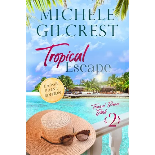 Tropical Escape LARGE PRINT (Tropical Breeze Book 2)