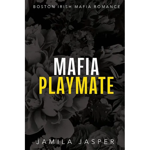 Mafia Playmate: BWWM Dark Mafia Romance