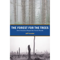 The Forest for the Trees: How Humans Shaped the North Woods