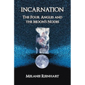 Incarnation: The Four Angles and the Moon's Nodes