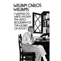 I Wanted to Write a Poem: The Autobiography of the Works of a Poet