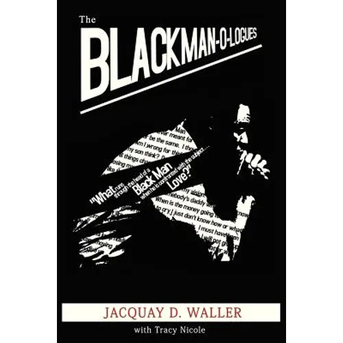The Black Man-O-logues