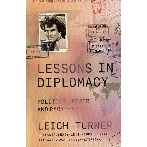 Lessons in Diplomacy: Politics, Power and Parties