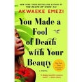 You Made a Fool of Death with Your Beauty