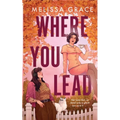 Where You Lead
