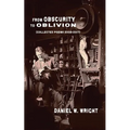 From Obscurity to Oblivion