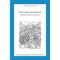 Essays in Liturgy and Theology, Volume 5: The Liturgy in Dialogue