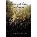 Dancing A Dizzy Holiness