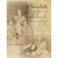 A Swedish Family Cookbook: From Farm to Fabulous