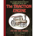 The Traction Engine Its Use and Abuse
