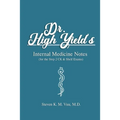 Dr. High Yield's Internal Medicine Notes (for the Step 2 CK & Shelf Exams)