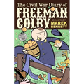 The Civil War Diary of Freeman Colby (Hardcover): 1862: A New Hampshire Teacher Goes to War