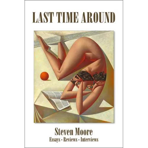 Last Time Around: Reviews, Essays, Interviews