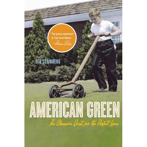 American Green: The Obsessive Quest for the Perfect Lawn