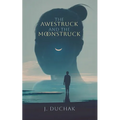 The Awestruck and The Moonstruck
