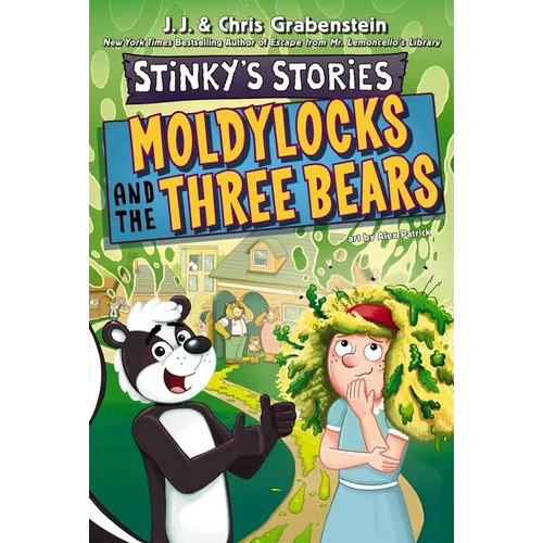 Stinky's Stories #4: Moldylocks and the Three Bears