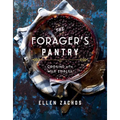 The Forager's Pantry: Cooking with Wild Edibles