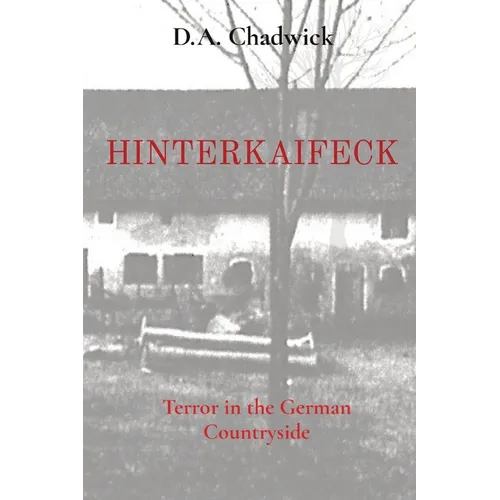 Hinterkaifeck: Terror in the German Countryside